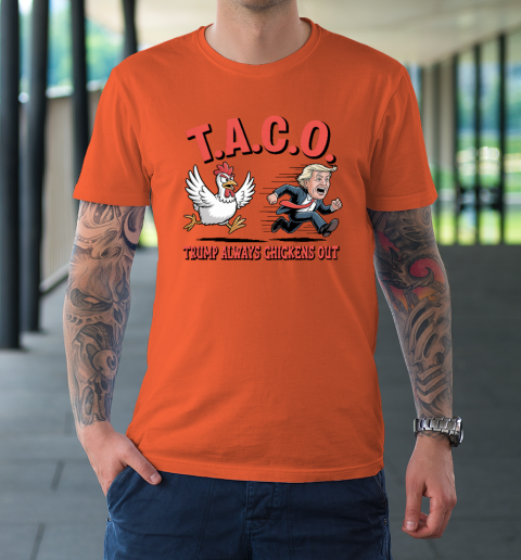 Political Trending TACO Trump Always Chickens Out Funny T-Shirt 2