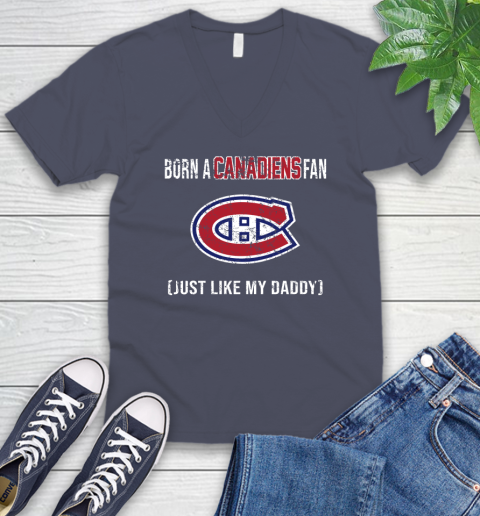 NHL Montreal Canadiens Hockey Loyal Fan Just Like My Daddy Shirt V-Neck T-Shirt 7