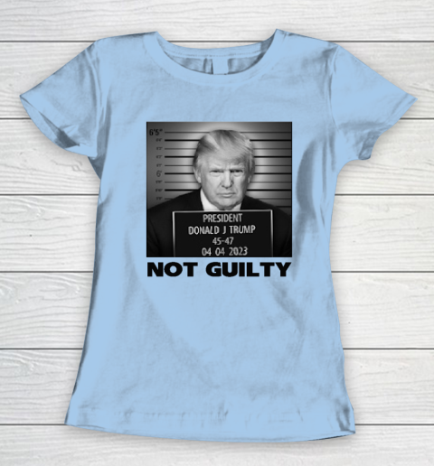 Trump Not Guilty Women's T-Shirt - Image 5