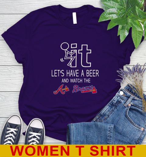 Atlanta Braves Baseball MLB Let's Have A Beer And Watch Your Team 88