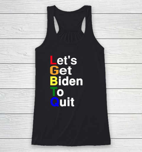 Let's Get Biden To Quit Shirt Anti Biden LGBTQ Gay Lesbian Pride Racerback Tank