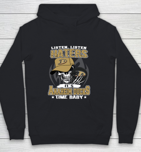 Listen Haters It is DUCKS Time Baby NHL Youth Hoodie