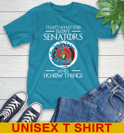 Ottawa Senators NHL Hockey That's What I Do I Love My Team And I Know Things Game Of Thrones 9