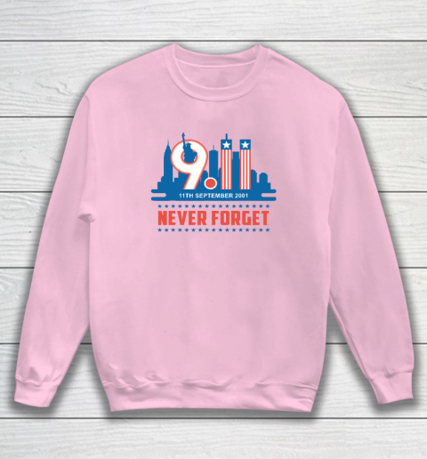 Never Forget September 11 2001 Memorial Day American Sweatshirt 5