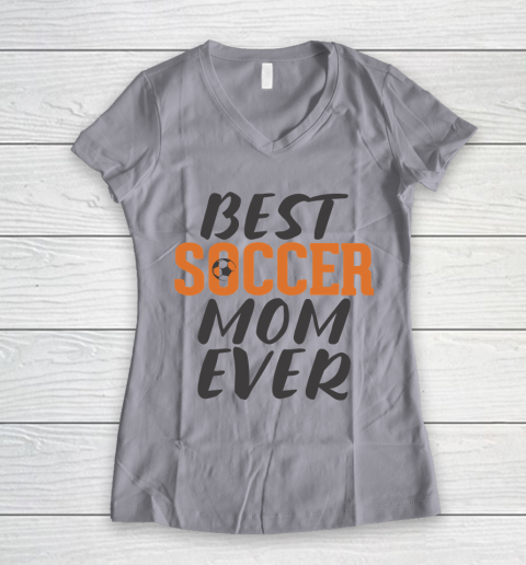 Mother's Day Funny Gift Ideas Apparel  Best Soccer Mom Ever T Shirt Women's V-Neck T-Shirt 2
