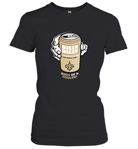 Bud Light Dilly Dilly! New Orleans Saints Of A Cooler Women's T-Shirt