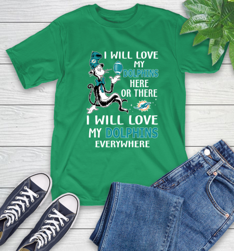 NFL Football Miami Dolphins I Will Love My Dolphins Everywhere Dr Seuss Shirt T-Shirt 8