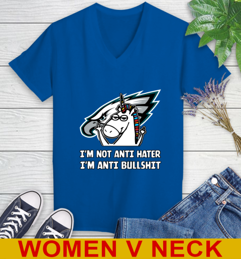 Philadelphia Eagles NFL Football Unicorn I'm Not Anti Hater I'm Anti Bullshit Women's V-Neck T-Shirt 11