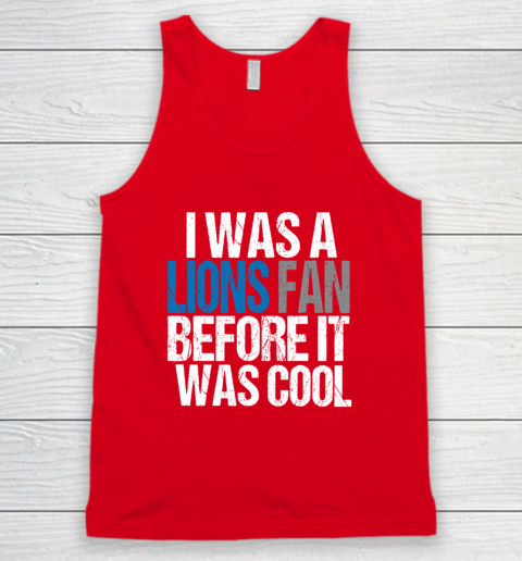 Lions Fan Before It Was Cool Tank Top 4
