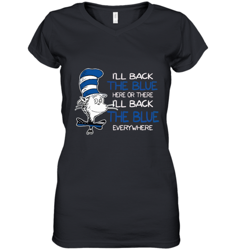 Dr. Seuss Blue Line Warrior I'll Back The Blue Here Or There Women's V-Neck T-Shirt