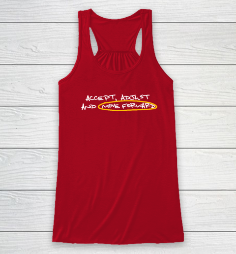 Accept Adjust And Move Forward Racerback Tank 3