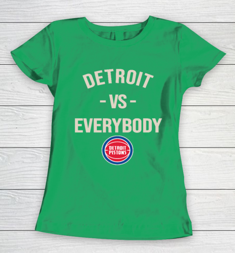 Detroit Pistons Vs Everybody Women's T-Shirt 5