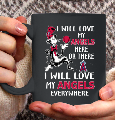 MLB Baseball Los Angeles Angels I Will Love My Angels Everywhere Dr Seuss Shirt Ceramic Mug 15oz