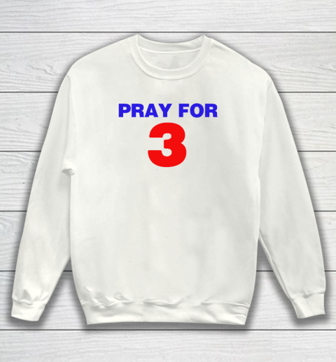 Pray For Damar Hamlin Pray For 3 Sweatshirt