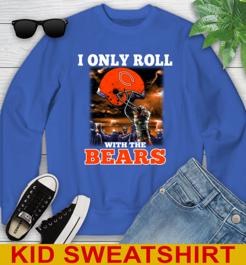 Chicago Bears NFL Football I Only Roll With My Team Sports Youth Sweatshirt 6