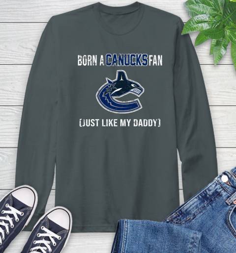 NHL Vancouver Canucks Hockey Loyal Fan Just Like My Daddy Shirt Long Sleeve T-Shirt 8 NHL Vancouver Canucks Hockey Loyal Fan Just Like My Daddy Shirt Long Sleeve T-Shirt - Image 8