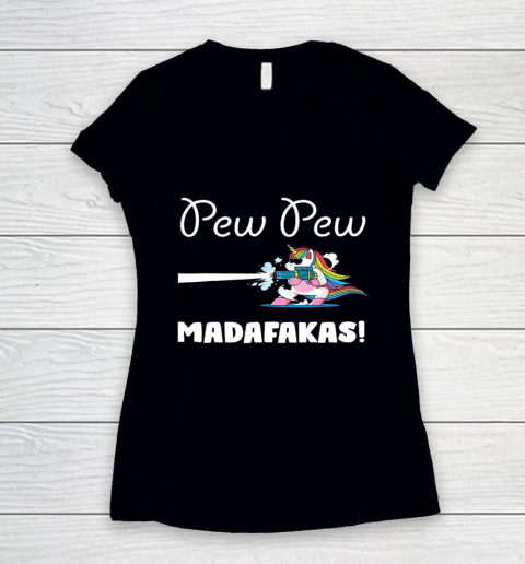 Pew Pew Unicorn PewPewPew Madafakas Unicorn Crazy Pew Gift Funny Women's V-Neck T-Shirt