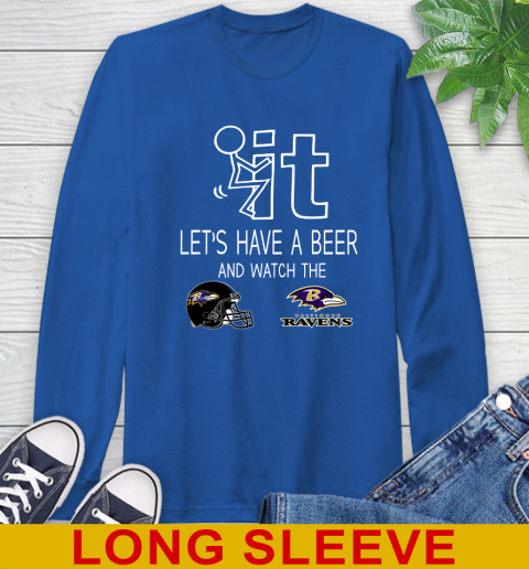 Baltimore Ravens Football NFL Let's Have A Beer And Watch Your Team Sports Long Sleeve T-Shirt 11