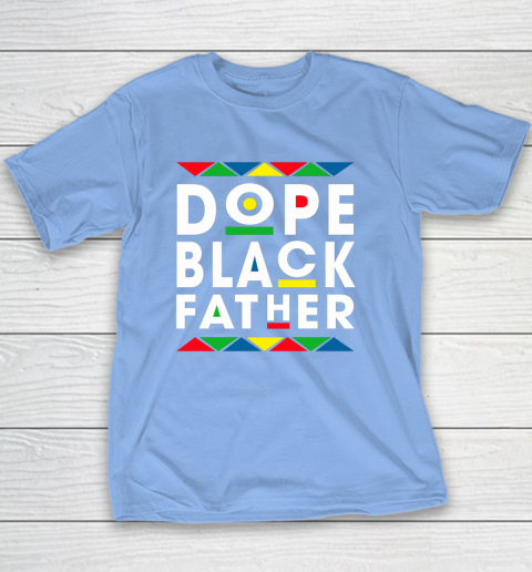 Funny Dope Black Father Black Fathers Matter Gift For Men Youth T-Shirt 8
