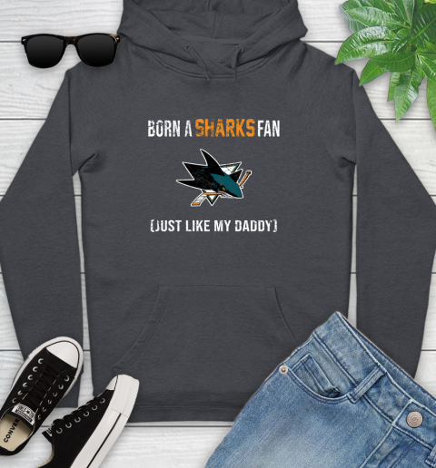 NHL San Jose Sharks Hockey Loyal Fan Just Like My Daddy Shirt Youth Hoodie 8