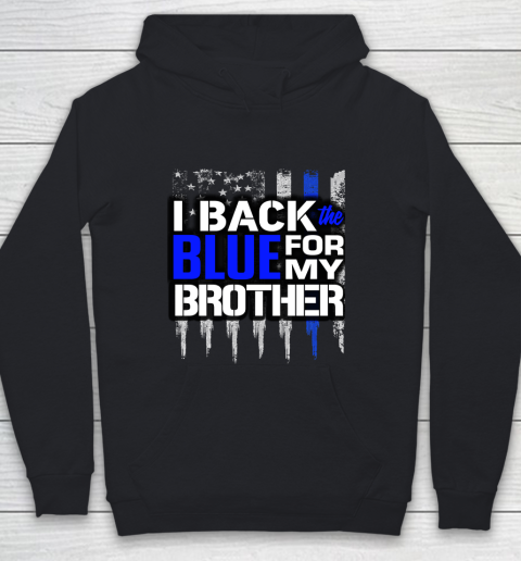 Police Thin Blue Line I Back the Blue for My Brother Thin Blue Line Youth Hoodie