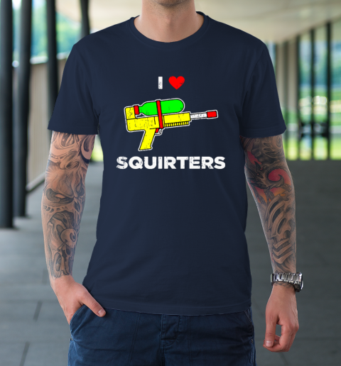I Heart Squirters Funny I Love Squirters T-Shirt 2