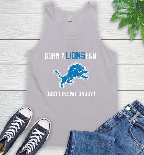 NFL Detroit Lions Football Loyal Fan Just Like My Daddy Shirt Tank Top 3