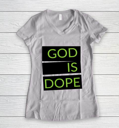 God is Dope Funny Women's V-Neck T-Shirt