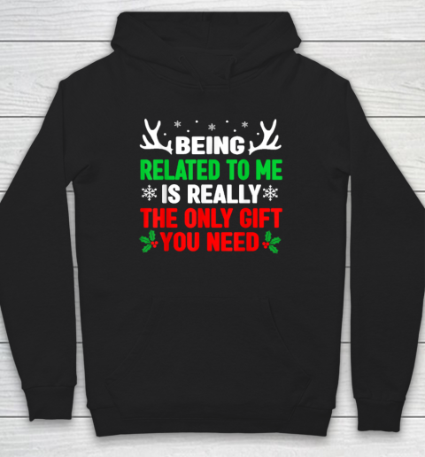 Being Related To Me Funny Christmas Hoodie