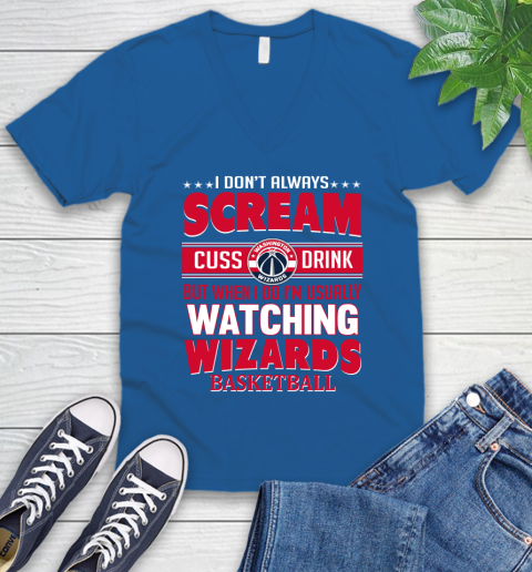 Washington Wizards NBA Basketball I Scream Cuss Drink When I'm Watching My Team V-Neck T-Shirt 5