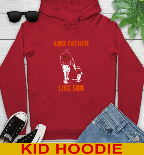 Baltimore Orioles MLB Baseball Like Father Like Son Sports Youth Hoodie 11
