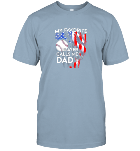 xwaf my favorite baseball player calls me dad funny gift jersey t shirt 60 front light blue