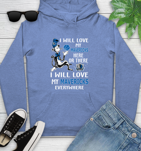 NBA Basketball Dallas Mavericks I Will Love My Mavericks Everywhere Dr Seuss Shirt Youth Hoodie 11