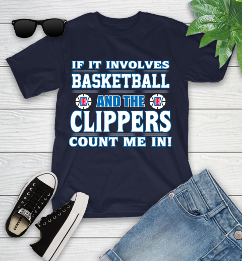 NBA If It Involves Basketball And Los Angeles Clippers Count Me In Sports Youth T-Shirt 3