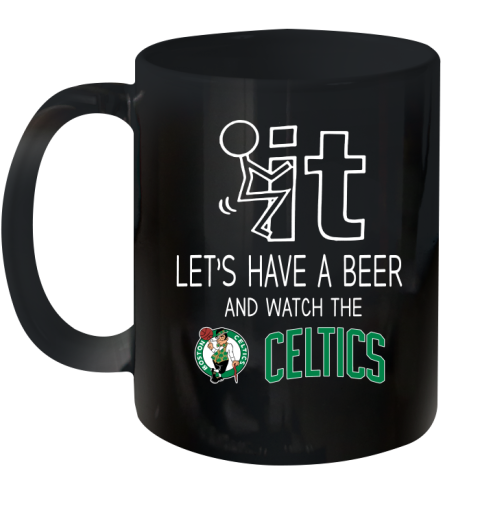 Boston Celtics Basketball NBA Let's Have A Beer And Watch Your Team Sports Ceramic Mug 11oz