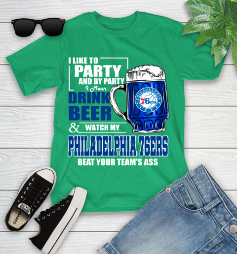 NBA Drink Beer and Watch My Philadelphia 76ers Beat Your Team's Ass Basketball Youth T-Shirt 8