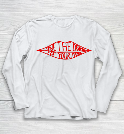 Save The Drama For Your Mama Lips Funny Youth Long Sleeve