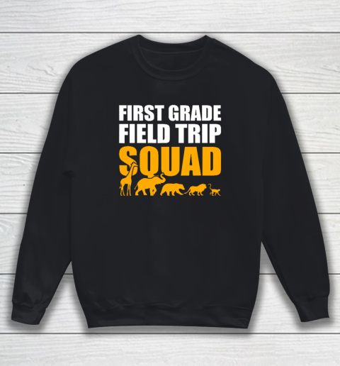 First Grade Field Trip Squad 1st Grade Zoo Crew Safari Sweatshirt