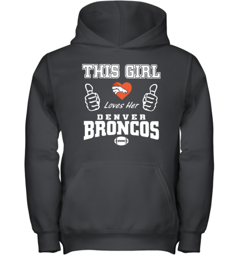 This Girl Loves Her Denver Broncos Youth Hoodie