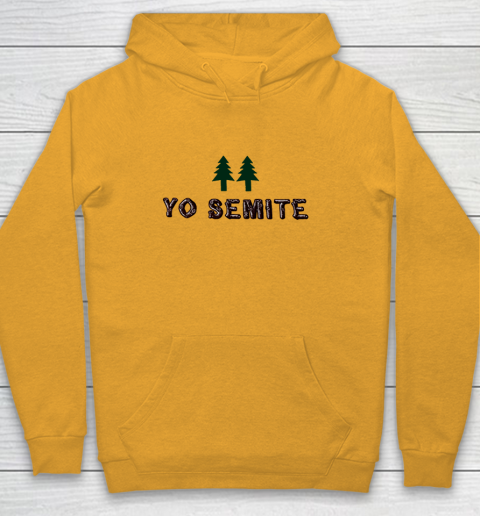 Yo Semite Shirt Makes a Comeback After Trump Mispronounces Yosemite National Park Youth Hoodie 2