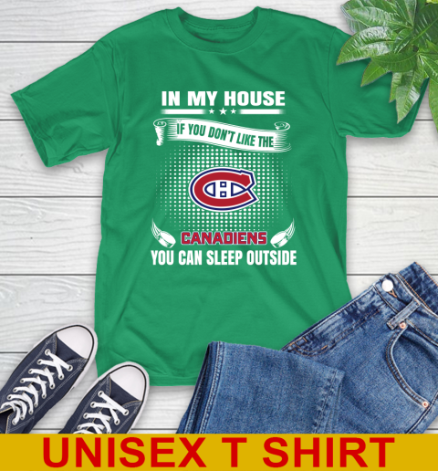 Montreal Canadiens NHL Hockey In My House If You Don't Like The Canadiens You Can Sleep Outside Shirt T-Shirt 7