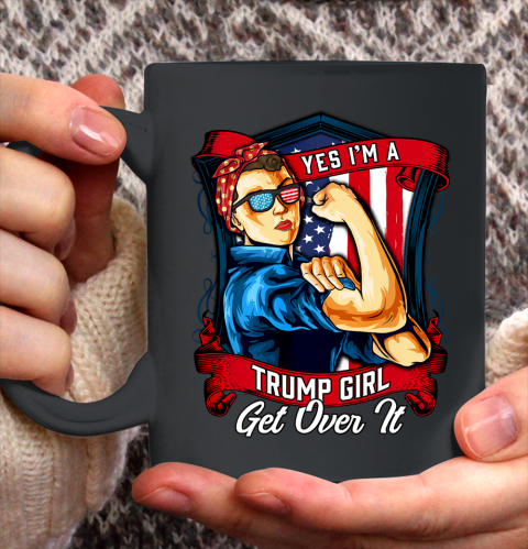 Yes I'm A Trump Girl Get Over It US Flag 2020 Women Ceramic Mug 11oz