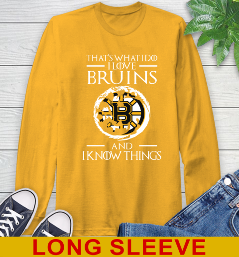 Boston Bruins NHL Hockey That's What I Do I Love My Team And I Know Things Game Of Thrones 56