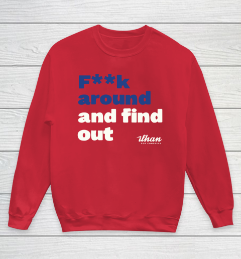 Ilhan Omar Shirt Fuck Around And Find Out Youth Sweatshirt 7