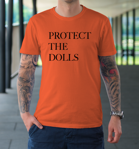 Protect The Dolls T-Shirt 2