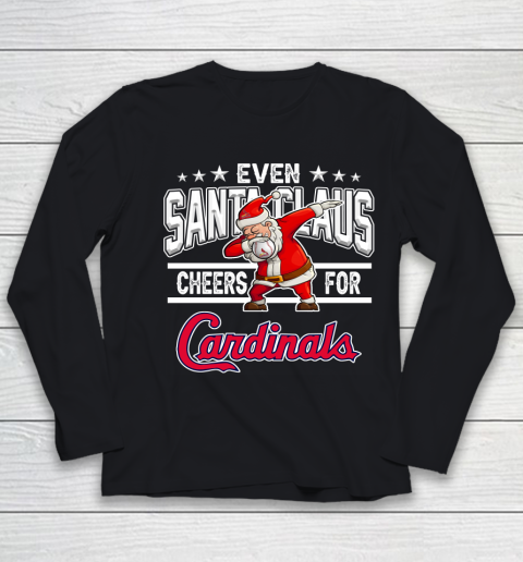 St.Louis Cardinals Even Santa Claus Cheers For Christmas MLB Youth Long Sleeve