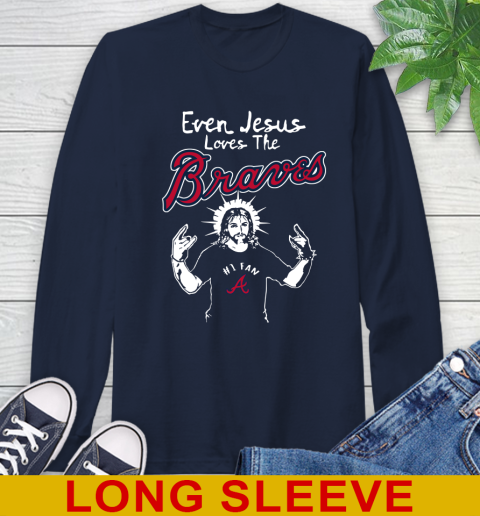 Atlanta Braves MLB Baseball  Even Jesus Loves The Braves Shirt Long Sleeve T-Shirt 3
