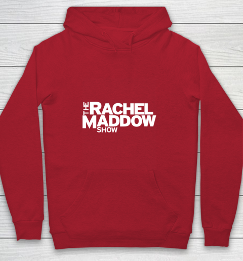 The Rachel Maddow Show Youth Hoodie 7
