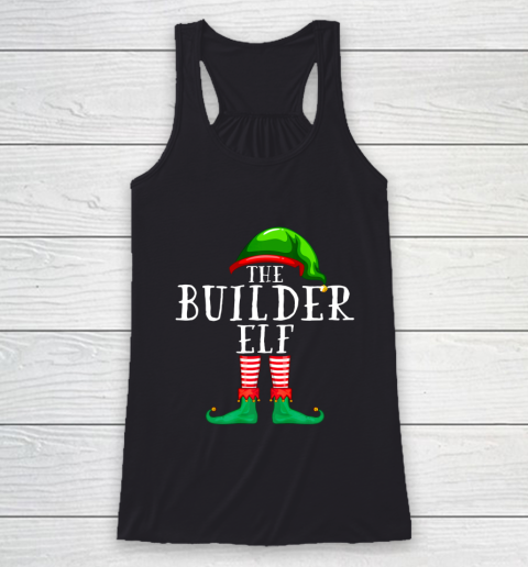 The Builder Elf Matching Family Christmas Funny Racerback Tank