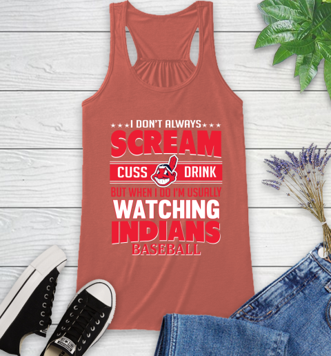Cleveland Indians MLB I Scream Cuss Drink When I'm Watching My Team Racerback Tank 3